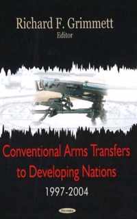 Conventional Arms Transfers to Developing Nations, 1997-2004