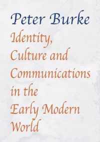 Identity, Culture & Communications in the Early Modern World