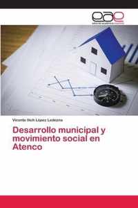 Desarrollo municipal y movimiento social en Atenco