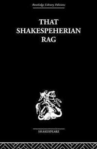 That Shakespeherian Rag: Essays on a Critical Process