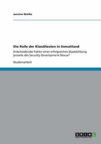 Die Rolle der Klanältesten in Somaliland: Entscheidender Faktor einer erfolgreichen Staatsbildung jenseits des Security-Development-Nexus?