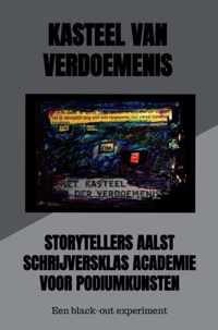 Kasteel van Verdoemenis - Storytellers Aalst Schrijversklas Academie Voor Podiumkunsten - Paperback (9789463985895)