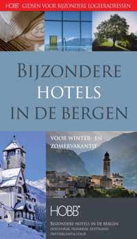 HOBB Gidsen voor bijzondere logeeradressen - Bijzondere hotels in de bergen