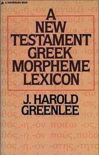 A New Testament Greek Morpheme Lexicon