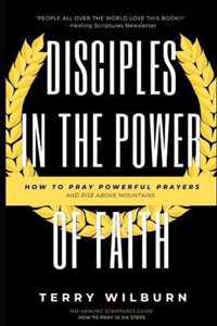 Disciples in The Power of Faith