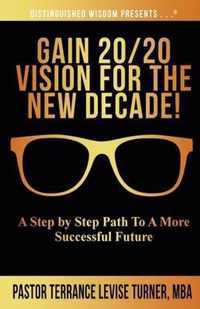 Gain 20/20 Vision For The New Decade!