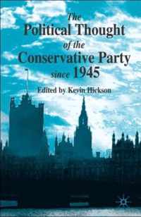 Political Thought Of The Conservative Party Since 1945