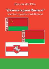 "Belarus is geen Rusland"