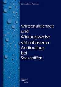 Wirtschaftlichkeit und Wirkungsweise silikonbasierter Unterwasseranstriche bei Seeschiffen