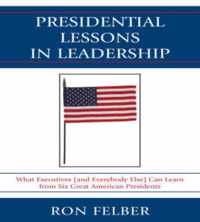 Presidential Lessons in Leadership