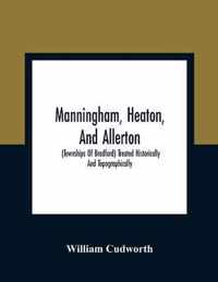 Manningham, Heaton, And Allerton