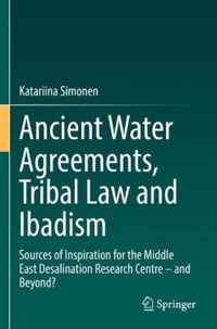 Ancient Water Agreements, Tribal Law and Ibadism