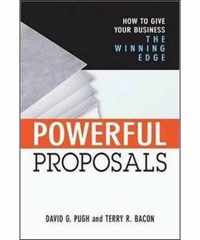 Powerful Proposals: How to Give Your Business the Winning Edge