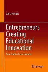 Entrepreneurs Creating Educational Innovation