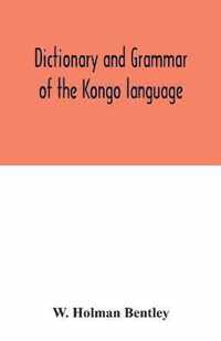 Dictionary and grammar of the Kongo language, as spoken at San Salvador, the ancient capital of the old Kongo empire, West Africa