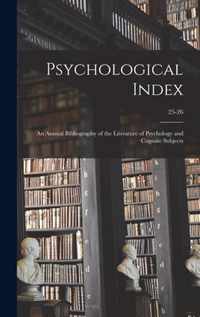 Psychological Index; an Annual Bibliography of the Literature of Psychology and Cognate Subjects; 25-26