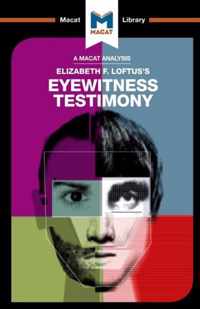 An Analysis of Elizabeth F. Loftus's Eyewitness Testimony