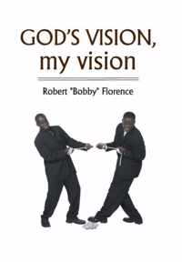 GOD's VISION, my vision