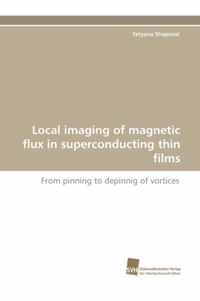 Local Imaging of Magnetic Flux in Superconducting Thin Films