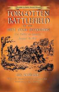 Forgotten Battlefield of the First Texas Revolution