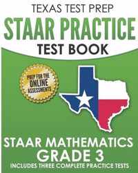TEXAS TEST PREP STAAR Practice Test Book STAAR Mathematics Grade 3