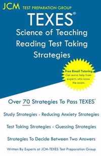 TEXES Science of Teaching Reading - Test Taking Strategies