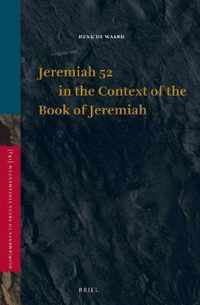 Jeremiah 52 in the Context of the Book of Jeremiah