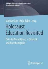 Holocaust Education Revisited