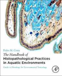 The Handbook of Histopathological Practices in Aquatic Environments