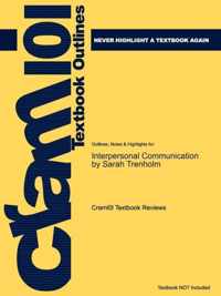 Studyguide for Interpersonal Communication by Trenholm, Sarah, ISBN 9780195312904