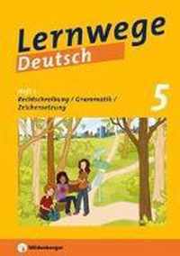 Lernwege Deutsch 1: Rechtschreibung - Grammatik - Zeichensetzung 5 (mit Lösungsheft)