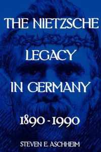 The Nietzsche Legacy In Germany, 1890-1990 (Paper)