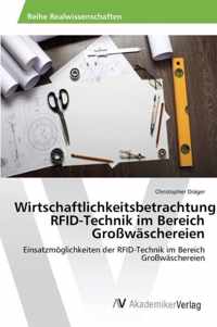 Wirtschaftlichkeitsbetrachtung RFID-Technik im Bereich Grosswaschereien