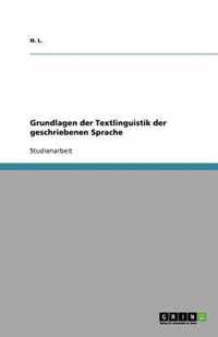 Grundlagen der Textlinguistik der geschriebenen Sprache