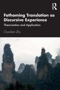 Fathoming Translation as Discursive Experience