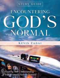 Study Guide: ENCOUNTERING GOD'S NORMAL