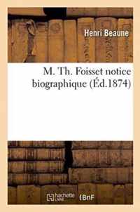M. Th. Foisset Notice Biographique