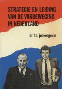 Strategie en leiding van de vakbeweging in Nederland