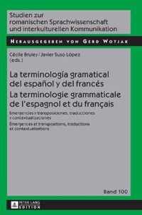 La Terminologia Gramatical del Espanol Y del Frances- La Terminologie Grammaticale de l'Espagnol Et Du Francais
