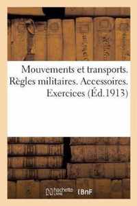 Mouvements Et Transports. Regles Militaires Relatives A l'Execution Des Transports. Accessoires