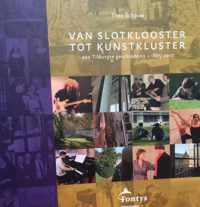 Van slotklooster tot kunstkluster