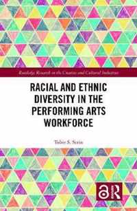 Racial and Ethnic Diversity in the Performing Arts Workforce