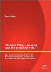 "Bamboo Policy - bending with the prevailing wind?" Eine konstruktivistische Analyse des Wandels thailändischer Außenpolitik im Kontext der Ära Thaksin Shinawatra