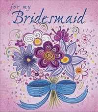 For My Bridesmaid