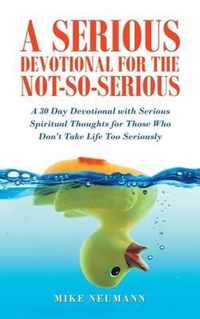 A Serious Devotional for the Not-So-Serious