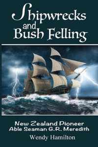 Shipwrecks and Bush Felling