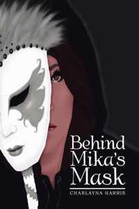 Behind Mika's Mask