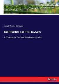 Trial Practice and Trial Lawyers