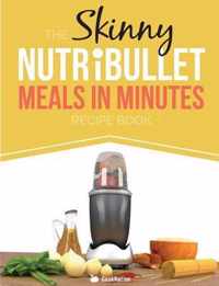 The Skinny Nutribullet Meals in Minutes Recipe Book
