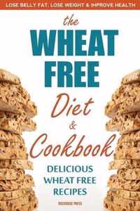 Wheat Free Diet & Cookbook